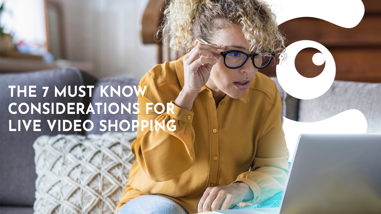 the 7 must know considerations for live video shopping the 7 must know considerations for live video shopping